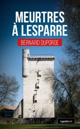 Meurtres à Lesparre - Bernard Duporge