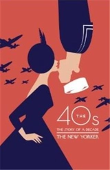 The Forties : Modern American Century - David Remnick