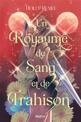 L'étoile et l'ombre. Vol. 2. Un royaume de sang et de trahison - Holly Renee