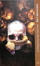 Le royaume des damnés : texte intégral - Kerri Maniscalco
