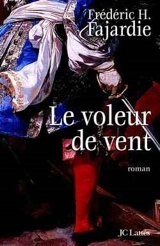 Le voleur de vent - Frédéric H. Fajardie