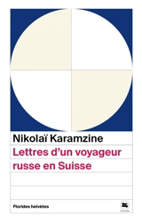 Lettres d'un voyageur russe en Suisse - Nicolaï Karamzine