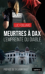 Meurtres à Dax : l'empreinte du diable - Luc Fouliard
