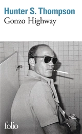 Gonzo highway : correspondance de Hunter S. Thompson - Hunter Stockton Thompson