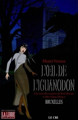 L'oeil de l'iguanodon : une nouvelle aventure de Bob Morane et Miss Ylang-Ylang à Bruxelles - Henri Vernes