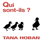 Qui sont-ils ? - Tana Hoban