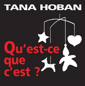 Qu'est-ce que c'est ? - Tana Hoban