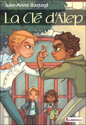 La clé d'Alep - Julie-Anne Bastard