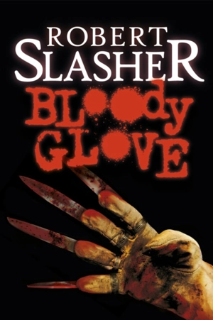 Bloody glove - Robert Slasher