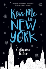 Kiss me in New York - Catherine Rider