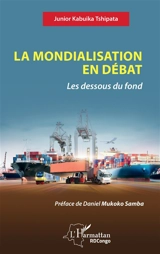 La mondialisation en débat : les dessous du fond - Junior Kabuika Tshipata