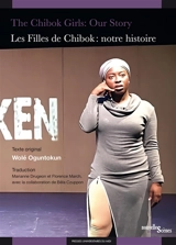The Chibok girls : our story. Les filles de Chibok : notre histoire - Wolé Oguntokun