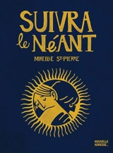 Suivra le néant - St-Pierre, Mireille