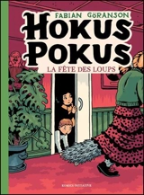 Hokus Pokus. Vol. 4. La fête des loups - Fabian Göranson
