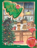Noël, c'est doux : cannelle, cookies & boules de neige ! : 70 recettes - Margaux Seydoux