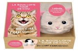 La bouillotte tour de cou : mon chat coucooning - Valentine Cinier