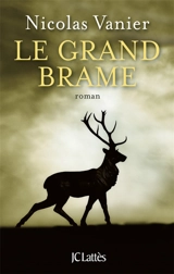Le grand brame - Nicolas Vanier