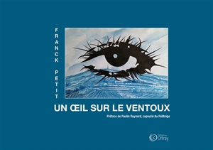 Un œil sur le Ventoux - Franck Petit