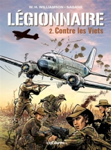 Légionnaire. Vol. 2. Contre les Viets - Sagane