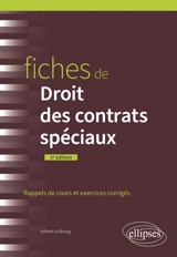 Fiches de droit des contrats spéciaux : rappels de cours et exercices corrigés - Johann Le Bourg