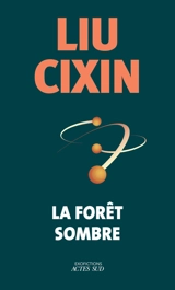 La forêt sombre - Cixin Liu