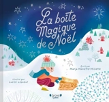 La boîte magique de Noël - Marja Monette-Millette
