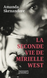 La seconde vie de Mirielle West - Amanda Skenandore