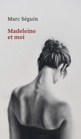 Madeleine et moi - Seguin, Marc