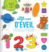 Mon grand livre d'éveil : chiffres, contraires, couleurs, formes : Mes apprentissages sur le bout des doigts ! - Anne Paradis