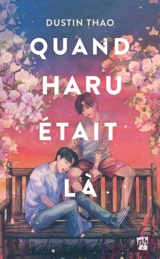 Quand Haru était là - Thao, Dustin