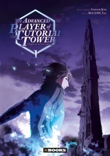 The advanced player of the tutorial tower : l'expert de la tour tutoriel. Vol. 1 - Indoor Kim