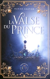 La valse du prince - Marine Gautier
