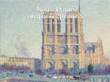 Notre-Dame vue par les peintres - Maryvonne de Saint-Pulgent