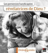 Les personnes handicapées, révélatrices de Dieu ?