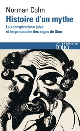 Histoire d'un mythe : la conspiration juive et les Protocoles des sages de Sion - Norman Cohn