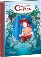 Les carnets de Cerise. Vol. 6. La parenthèse d'oubli - Joris Chamblain