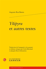 Ynipyru : et autres textes - Augusto Roa Bastos