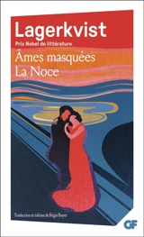 Ames masquées. La Noce - Pär Lagerkvist