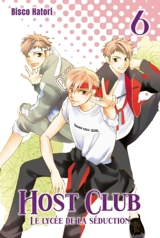 Host club : le lycée de la séduction. Vol. 6 - Bisuko Hatori