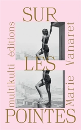 Sur les pointes - Marie Vanaret