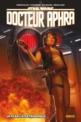 Star Wars : Docteur Aphra. Vol. 2. Un plan catastrophique - Kieron Gillen