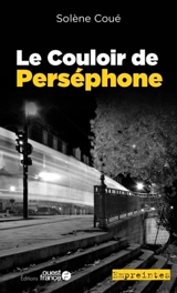 Le couloir de Perséphone - Solène Coué