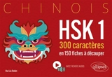 Chinois : HSK1, 300 caractères en 150 fiches à découper - Hui Liu Robin