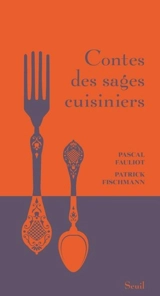 Contes des sages cuisiniers - Pascal Fauliot
