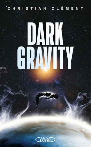Dark gravity - Christian Clément