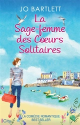 La sage-femme des coeurs solitaires - Jo Bartlett