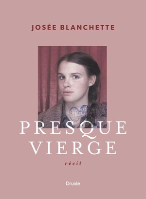 Presque vierge - Blanchette, Josée