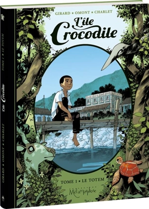 L'île crocodile. Vol. 1. Le totem - Charlotte Girard