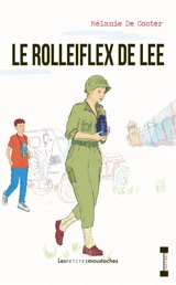 Le Rolleiflex de Lee - Mélanie de Coster