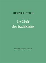 Le club des hachichins - Théophile Gautier